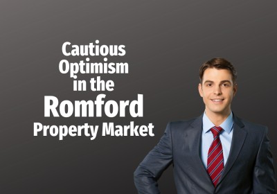 Cautious Optimism in the Romford Property Market