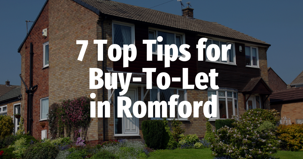 7 Top Tips for BuyToLet in Romford GBP Estates