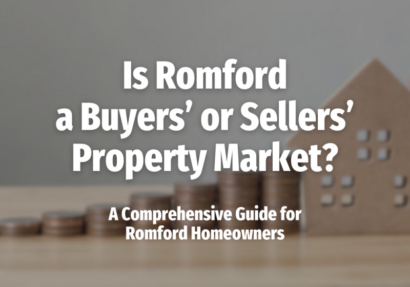 Is Romford a Buyers’ or Sellers’ Property Market?