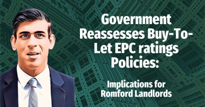 Government Reassesses Buy-To-Let EPC Ratings Policies: Implications for Romford Landlords