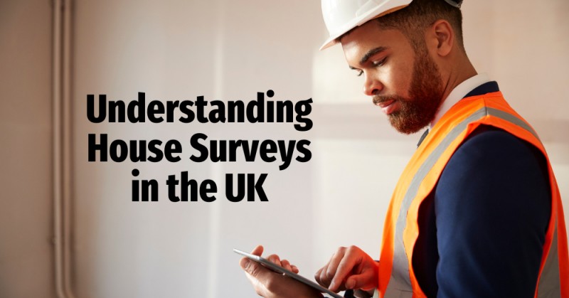 Understanding House Surveys in the UK: