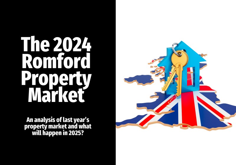 The 2024 Romford Property Market An analysis of last year’s property market and what will happen in 2025?