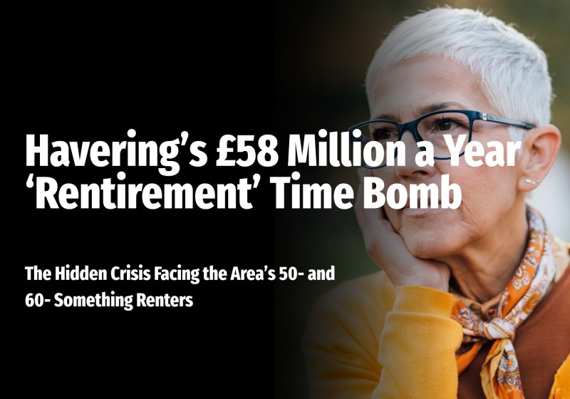 Havering’s £58 Million a Year ‘Rentirement’ Time Bomb
