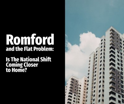 Romford and the Flat Problem:  Is The National Shift Coming Closer to Home?